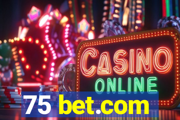 75 bet.com